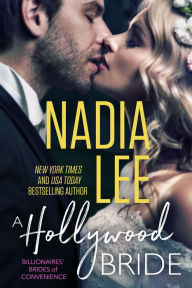 Title: A Hollywood Bride (Billionaires' Brides of Convenience Book 2), Author: Nadia Lee