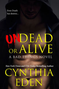 Title: Undead Or Alive, Author: Cynthia Eden