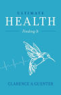 Ultimate Health: Finding It