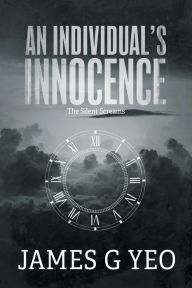 Title: An Individual's Innocence: The Silent Screams, Author: Dot