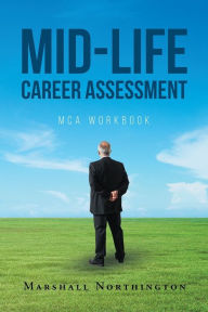 Title: Mid-Life Career Assessment: MCA Workbook, Author: Doza Medicine