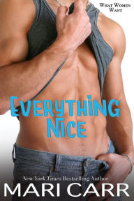 Title: Everything Nice, Author: Mari Carr