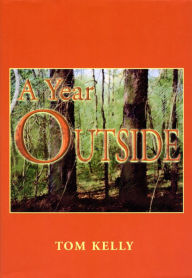 Title: A Year Outside, Author: Tom Kelly