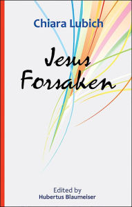 Title: Jesus Forsaken, Author: Chiara Lubich