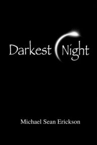Title: Darkest Night, Author: Michael Sean Erickson