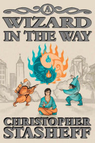 Title: A Wizard in the Way, Author: Christopher Stasheff