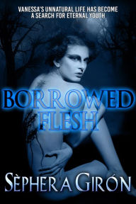 Title: Borrowed Flesh, Author: Sephera Giron