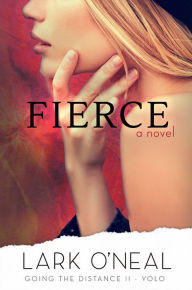 Title: Fierce, Author: Lark O'Neal