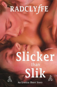 Title: Slicker Than Slik, Author: Radclyffe