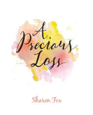 Title: A Precious Loss, Author: Sharon Fox