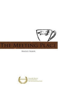 Title: The Meeting Place, Author: Bradley Basker