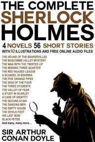 Title: The Complete Sherlock Holmes: 4 Novels and 56 Short Stories with 92 Illustrations and Free Online Audio Files., Author: Arthur Conan Doyle