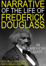 Narrative of the life of Frederick Douglass an American Slave: With 26 Illustrations and a Free Online Audio Link.