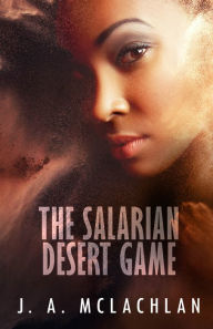 Title: The Salarian Desert Game, Author: J. A. McLachlan