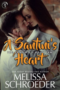 Title: A Santini's Heart, Author: Melissa Schroeder