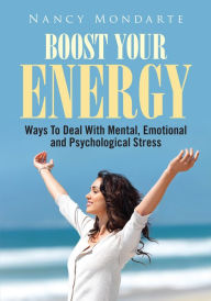 Title: How to Boost Your Energy, Author: Nancy Mondarte