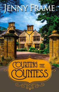 Title: Courting the Countess, Author: Jenny Frame