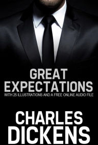 Title: Great Expectations: With 25 Illustrations and a Free Online Audio File., Author: Charles Dickens