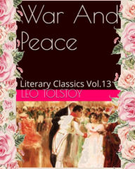 Title: WAR AND PEACE By Leo Tolstoy, Author: Leo Tolstoy