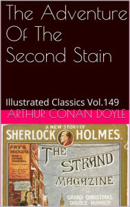 Title: THE ADVENTURE OF THE SECOND STAIN ARTHUR CONAN DOYLE, Author: Arthur Conan Doyle