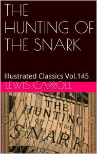 Title: THE HUNTING OF THE SNARK by Lewis Carroll, Author: LEWIS CARROLL