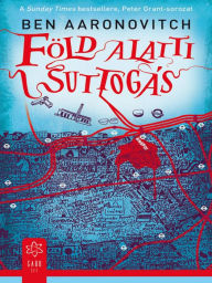 Title: Föld alatti suttogás (Whispers Under Ground), Author: Ben Aaronovitch