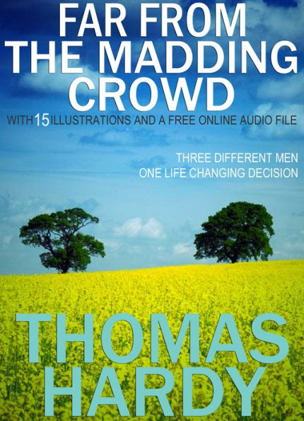 Far from the Madding Crowd: With 15 Illustrations and a Free Online Audio File.