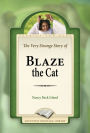 The Very Strange Story of Blaze the Cat