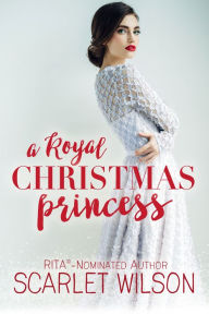 Title: A Royal Christmas Princess, Author: Scarlet Wilson