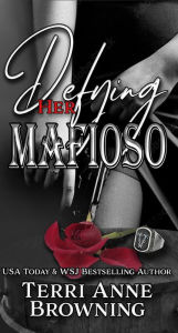 Title: Defying Her Mafioso, Author: Terri Anne Browning