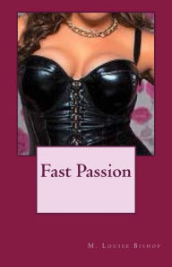 Title: Fast Passion, Author: M. Louise Bishop