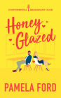 Honey Glazed: A feel-good romantic comedy
