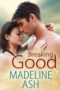 Title: Breaking Good, Author: Madeline Ash