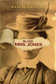 Title: Alias Mrs. Jones, Author: Kate McLachlan