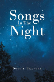 Title: Songs In The Night, Author: Dottie Rexford