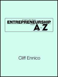 Title: Succeeding in Your Business: Entrepreneurship From A to Z, Author: Cliff Ennico