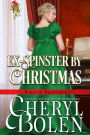 Ex-Spinster by Christmas (House of Haverstock, Book 4)