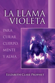 Title: La Llama Violeta, Author: Elizabeth Clare Prophet