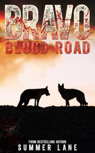 Title: Bravo: Blood Road, Author: Summer Lane