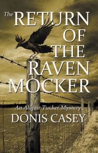 Title: The Return of the Raven Mocker, Author: Donis Casey