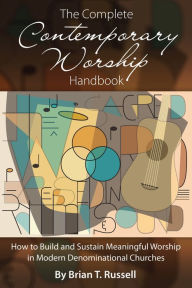 Title: The Complete Contemporary Worship Handbook, Author: Jill Crainshaw