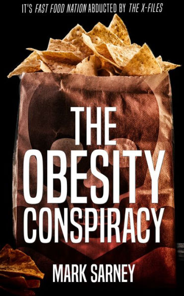 The Obesity Conspiracy