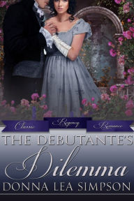 Title: The Debutante's Dilemma, Author: Donna Lea Simpson