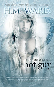 Title: HOT GUY: A Christmas Romance Novel, Author: H.M.  Ward