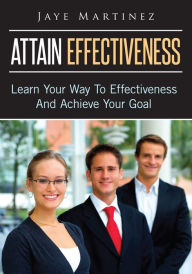 Title: Attain Effectiveness, Author: Jaye Martinez