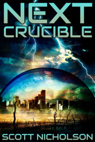 Title: Crucible: A Post-Apocalyptic Thriller, Author: Scott Nicholson