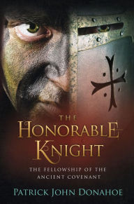 Title: The Honorable Knight, Author: Patrick Donahoe