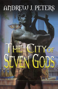 Title: The City of Seven Gods, Author: Andrew J. Peters