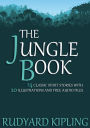 The Jungle Book: 14 Classic Short Stories with 20 Illustrations and Free Audio Files.