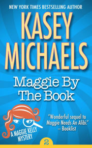 Title: Maggie By The Book, Author: Kasey Michaels